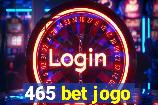 465 bet jogo